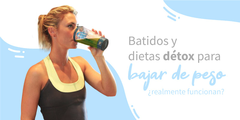 Batidos y dietas détox para bajar de peso: ¿realmente funcionan?