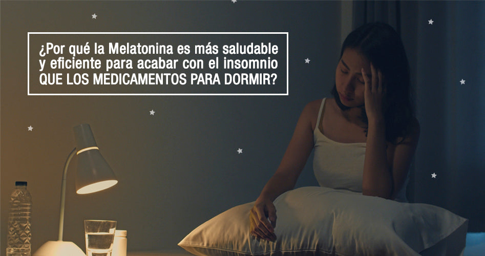 ¿Por qué la melatonina en vez es más saludable y eficiente para acabar con el insomnio que los medicamentos para dormir?