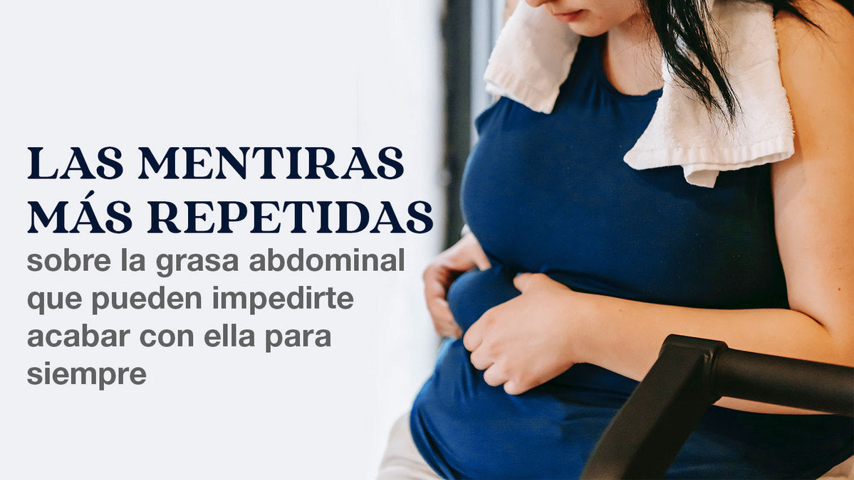 Las mentiras más repetidas sobre la grasa abdominal que pueden impedirte acabar con ella para siempre