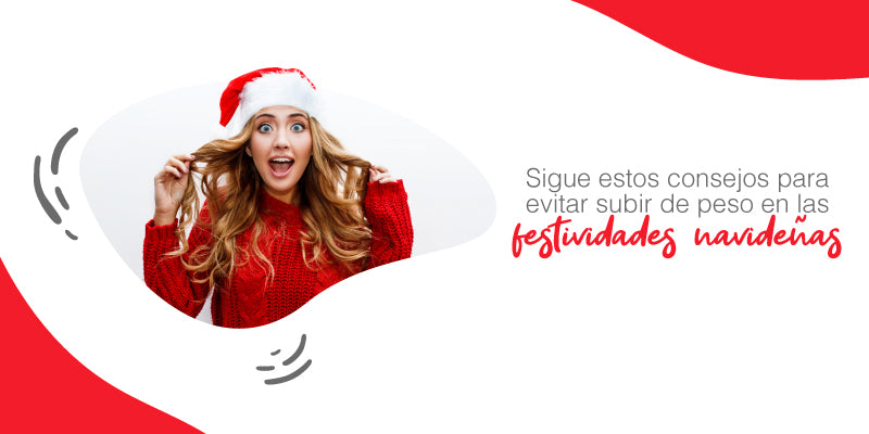 Sigue estos consejos para evitar subir de peso en las festividades navideñas