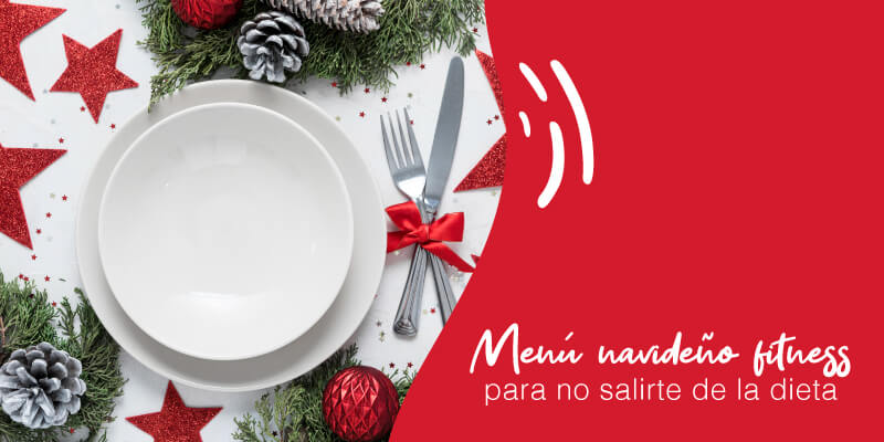 Menú navideño fitness para no salirte de la dieta