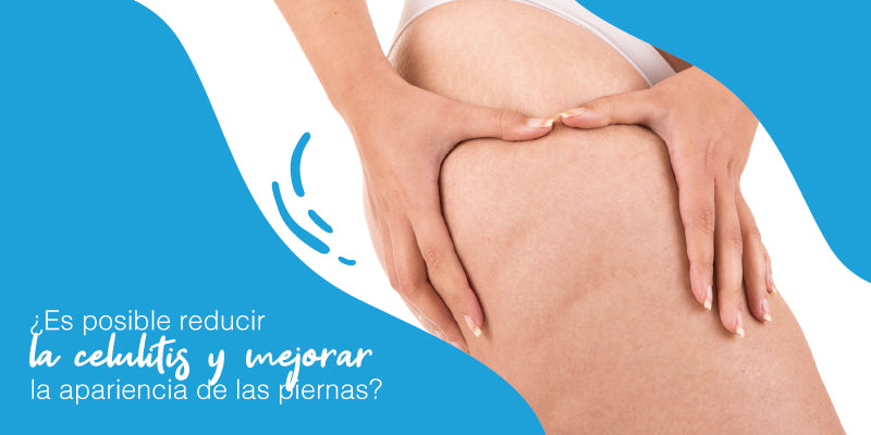 ¿Es posible reducir la celulitis y mejorar la apariencia de las piernas?