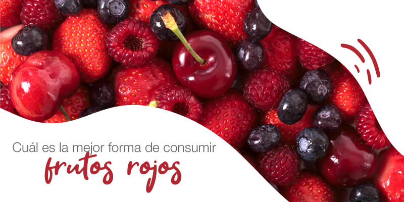 Cuál es la mejor forma de consumir frutos rojos