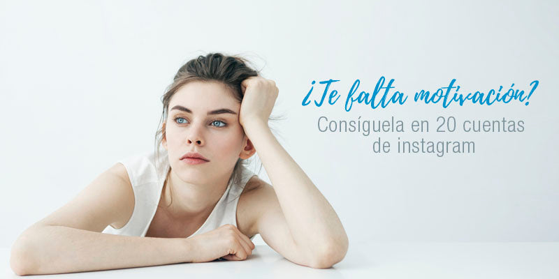¿Falta de motivación?  Consíguela en 20 cuentas de Instagram