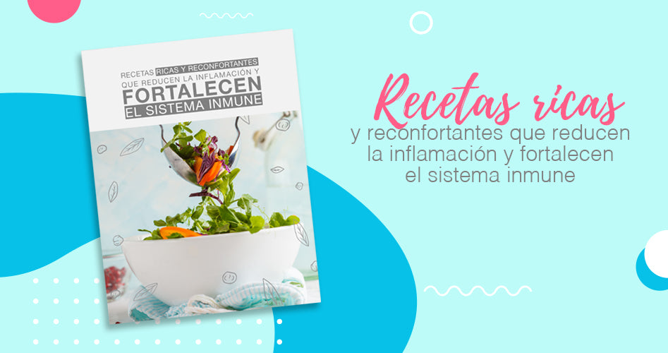 Ebook – “Recetas ricas y reconfortantes que reducen la inflamación y fortalecen el sistema inmune”