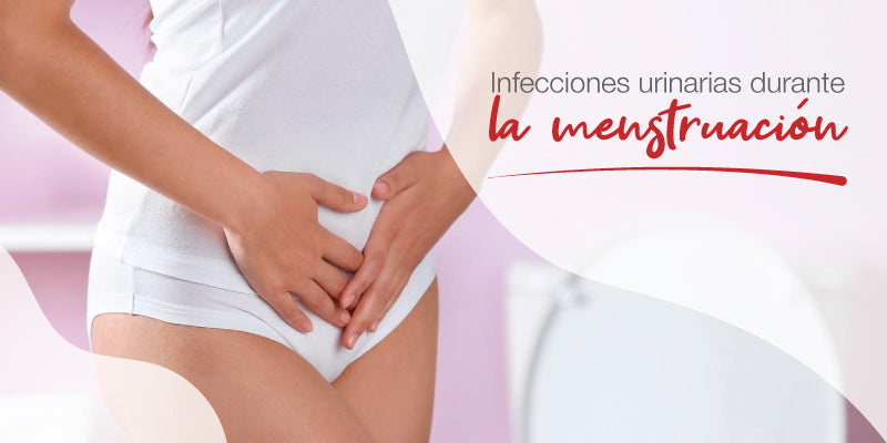 Infecciones urinarias durante la menstruación