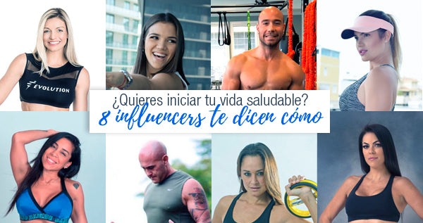 ¿Quieres iniciar tu vida saludable? 8 influencers te dicen cómo