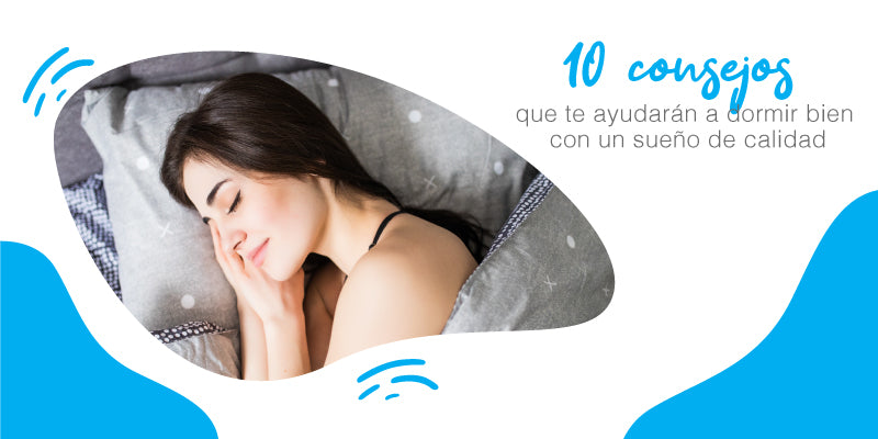 10 consejos que te ayudarán a dormir bien con un sueño de calidad